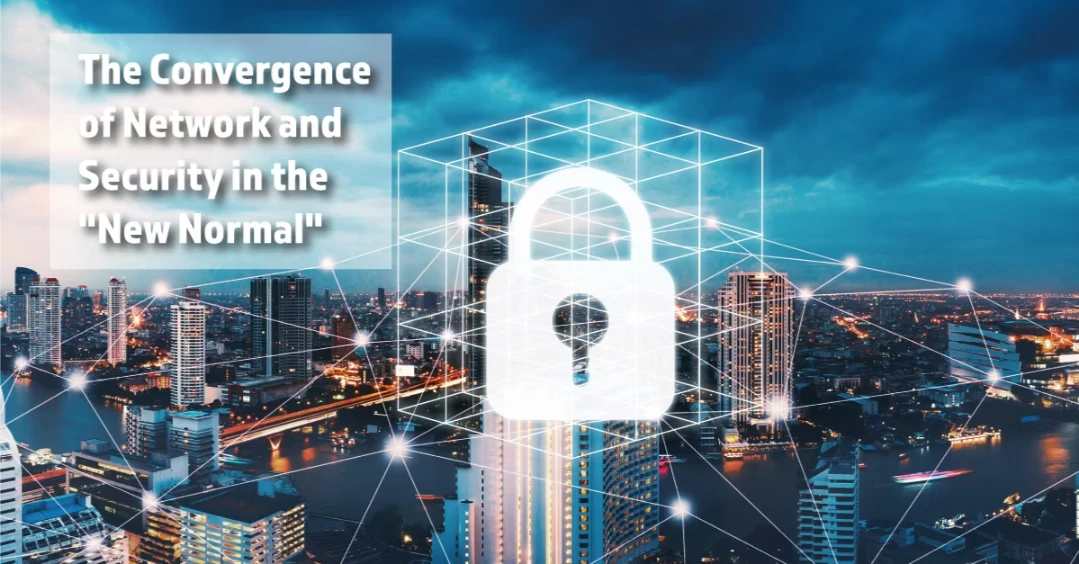 Why “The New Normal” Has Created a Perfect Storm for Enterprise IT Networks and Security